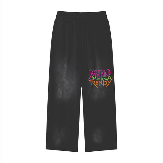 I Lost My Mind Before It Was Trendy Sweatpants